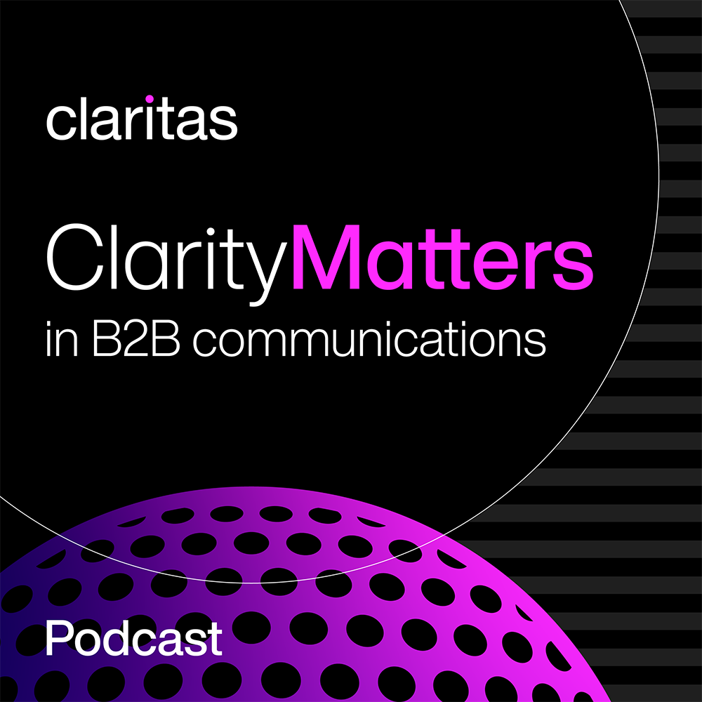 Claritas Communications Clarity Matters podcast: B2B Communications