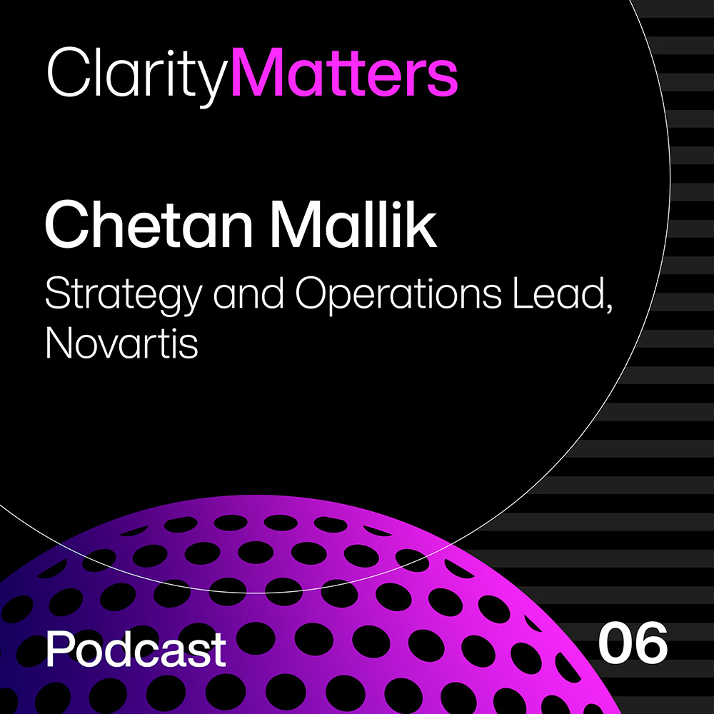 Claritas Communications Clarity Matters podcast - Chetan Mallik - Episode 06